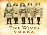 Five Wives Finds Takers In Utah, But The Vodka Is Not Palatable in Idaho